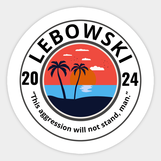 lebowski 2024 Big Lebowski Sticker TeePublic